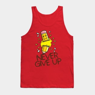 Never Give Up Pencil Tank Top